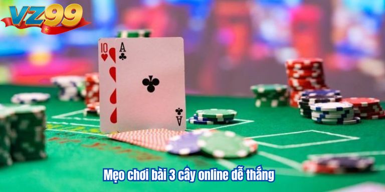 Mẹo chơi bài 3 cây online dễ thắng